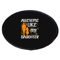 Awesome Like My Daughter Fathers Day Oval Patch | Artistshot