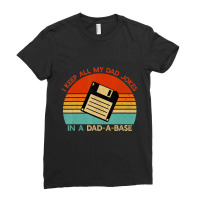 Vintage I Keep All My Dad Jokes In A Dad-a-base Men Quote Ladies Fitted T-shirt | Artistshot