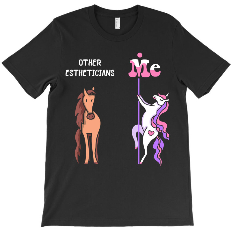 Other Estheticians Me Tee Unicorn Esthetician Funny Gift Idea Esthetic T-Shirt by guppiessetting | Artistshot