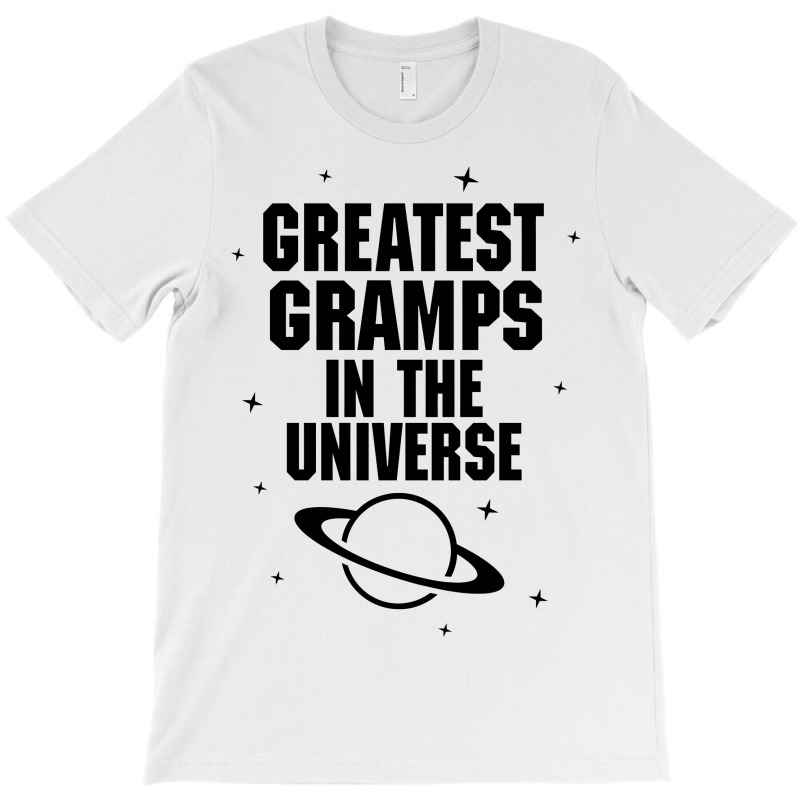 Greatest Gramps In The Universe T-shirt | Artistshot