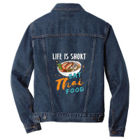 Life Is Short Eat Thai Food Men Denim Jacket | Artistshot