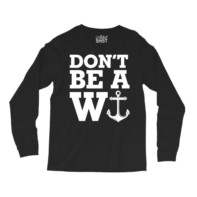 Anchor Funny Humor Joke Sailing Long Sleeve Shirts | Artistshot