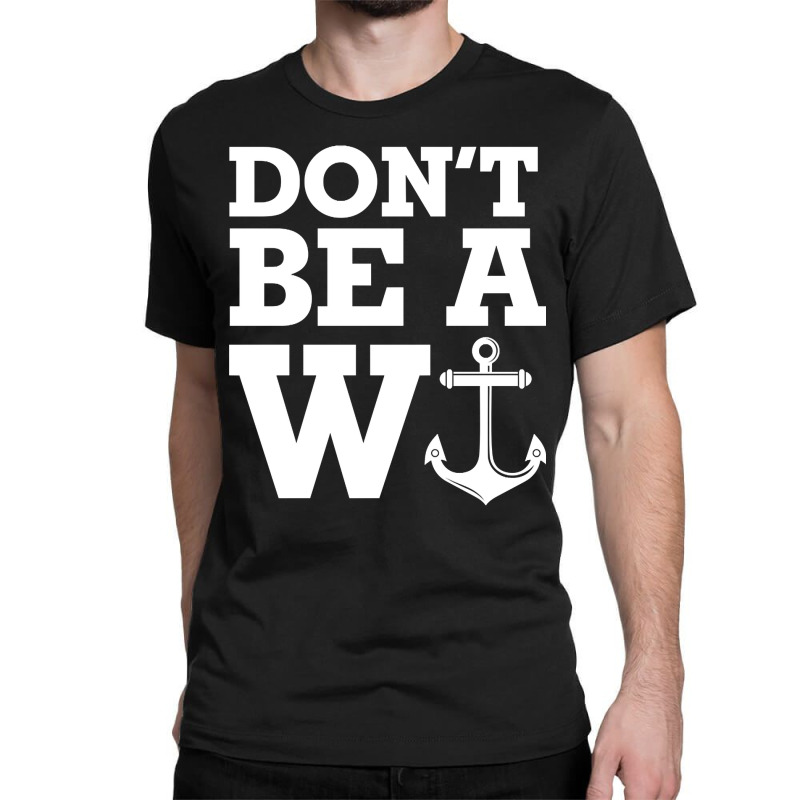 Anchor Funny Humor Joke Sailing Classic T-shirt | Artistshot