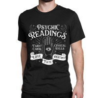 Psychic Readings  Fortune Teller Chiromancy Palm Reading Tshirt Classic T-shirt | Artistshot