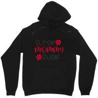 Super Mommy Ever Unisex Hoodie | Artistshot