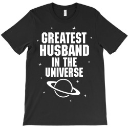 Greatest Husband In The Universe T-Shirt | Artistshot