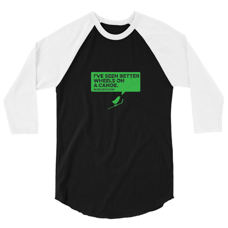 Canoe Wheels Hockey Chirp 3/4 Sleeve Shirt | Artistshot