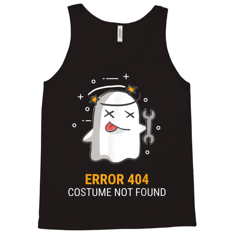 Error 404 Costume Not Found Easy Halloween Ghost Tank Top | Artistshot