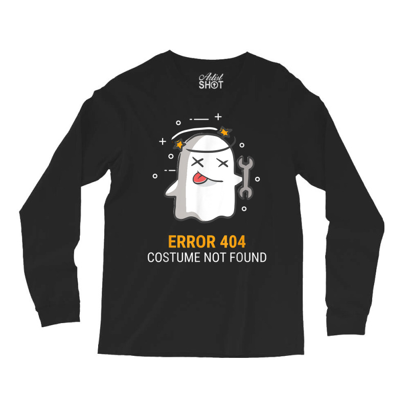 Error 404 Costume Not Found Easy Halloween Ghost Long Sleeve Shirts | Artistshot