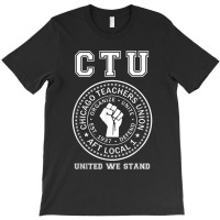 Chicago Teachers Union On Strike Protest United We Stand T-shirt | Artistshot