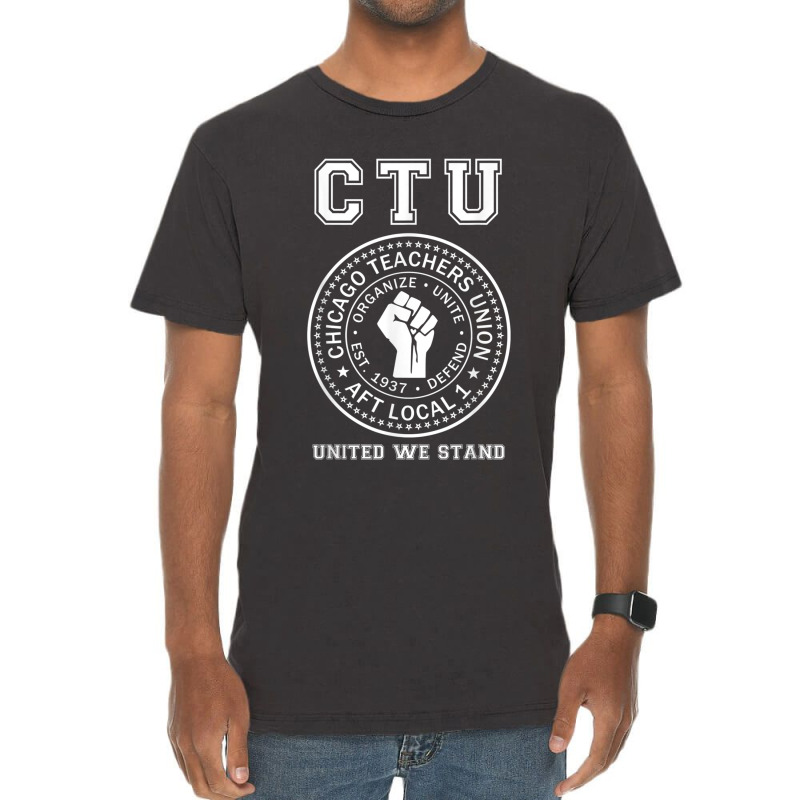 Chicago Teachers Union On Strike Protest United We Stand Vintage T-shirt | Artistshot