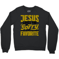 But Sorry I'm His Favorite Faith Christian (2) Crewneck Sweatshirt | Artistshot