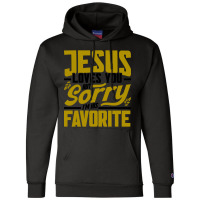 But Sorry I'm His Favorite Faith Christian (2) Champion Hoodie | Artistshot