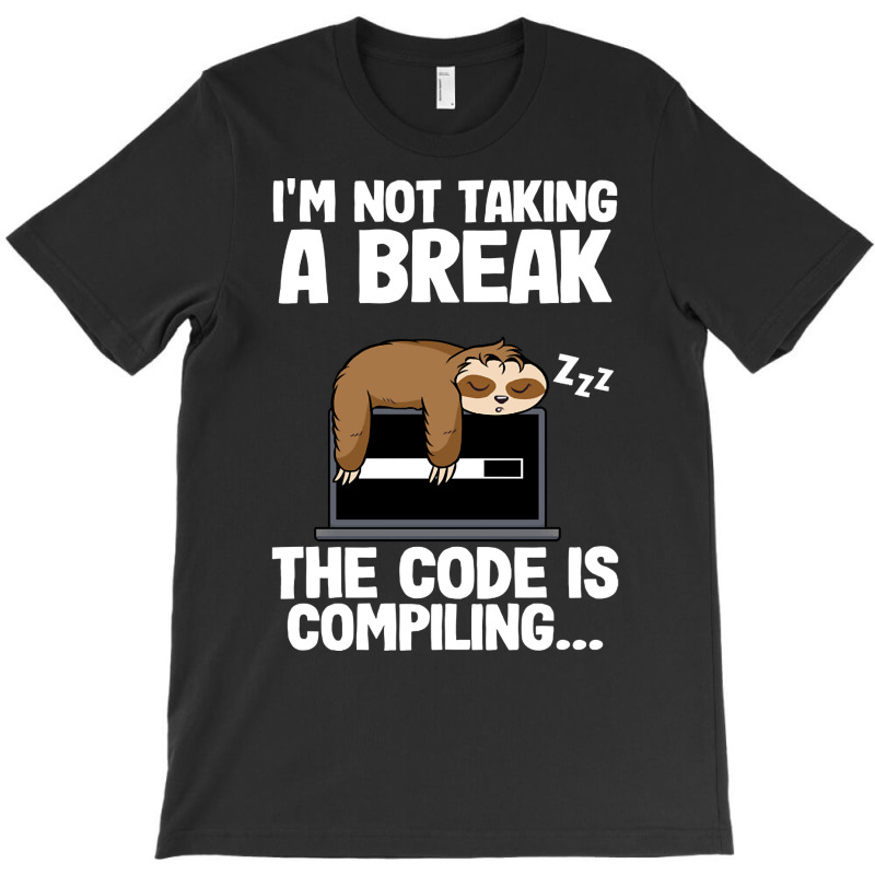 The Code Is Compiling Funny Sloth Programming Nerd T-shirt | Artistshot