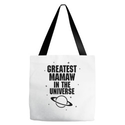Greatest Mamaw In The Universe Tote Bags | Artistshot