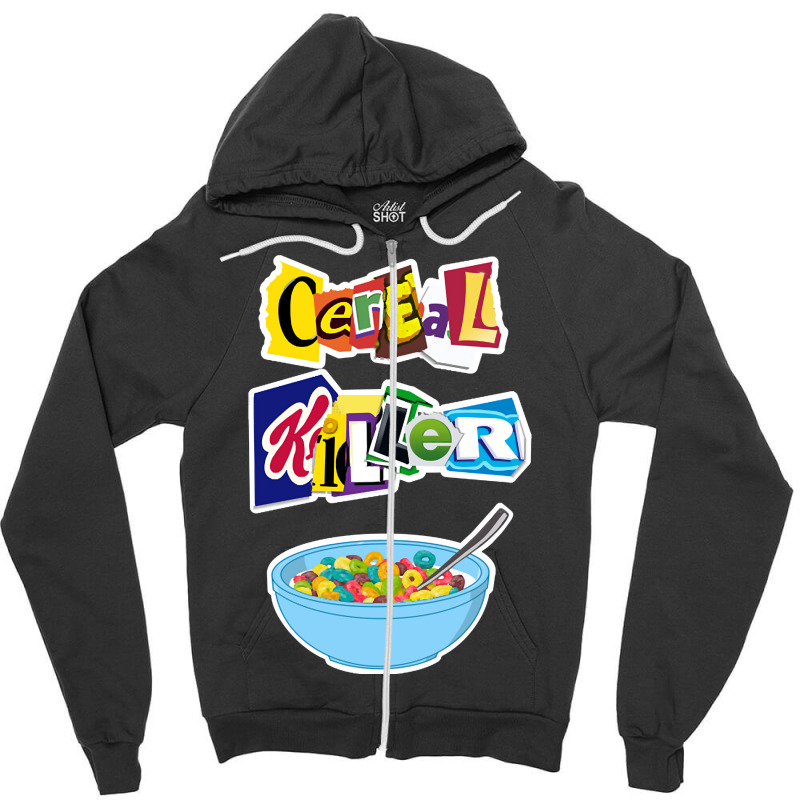 Cereal Killer Ransom Note Zipper Hoodie by Kosdapen517 | Artistshot