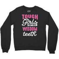 Cool Wisdom Teeth Extraction Women Tough Girl Gag Crewneck Sweatshirt | Artistshot