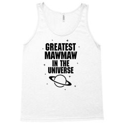 Greatest Mawmaw In The Universe Tank Top | Artistshot