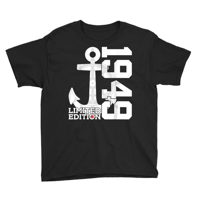 73 Year Capacity 1949 Limited Edition Sailor 73rd Birthday T Shirt Youth Tee by cm-arts | Artistshot