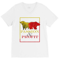 Bull And Bear, Passion And Profit, Stock Market And Shares T Shirt V-neck Tee | Artistshot