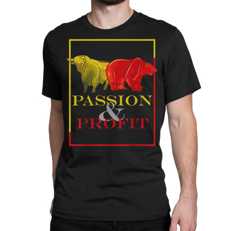 Bull And Bear, Passion And Profit, Stock Market And Shares T Shirt Classic T-shirt by v8dycanel | Artistshot