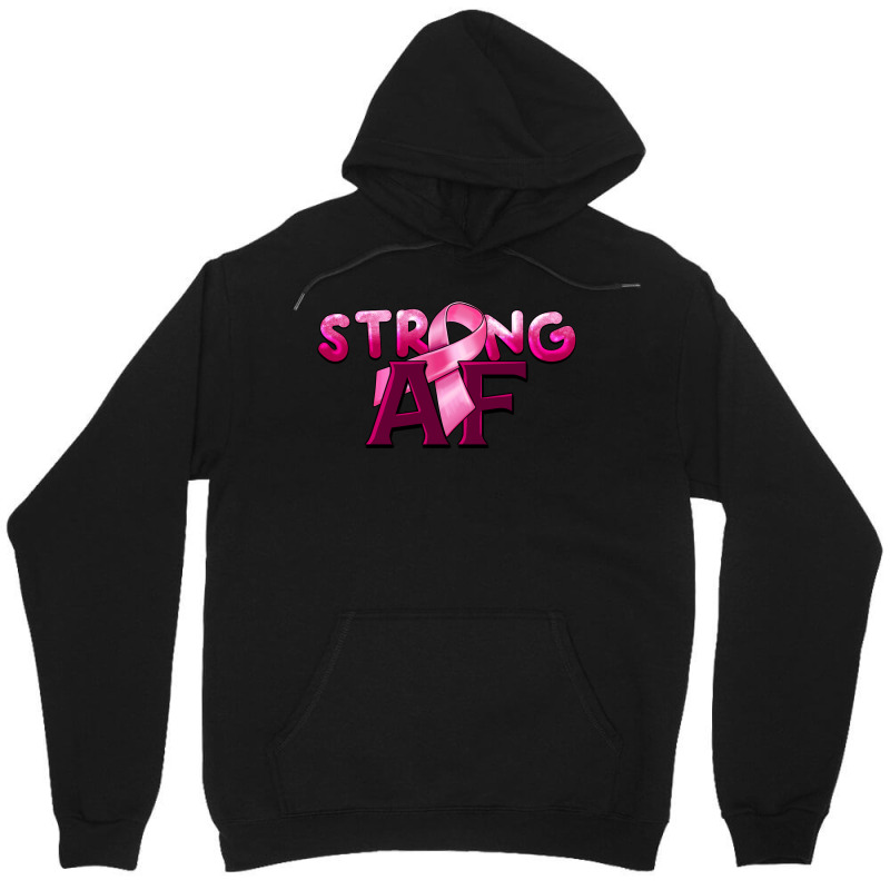 Strong Af Breast Cancer Unisex Hoodie | Artistshot