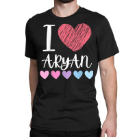 I Love Aryan Personalized Name Cool Birthday Party T Shirt Classic T-shirt | Artistshot