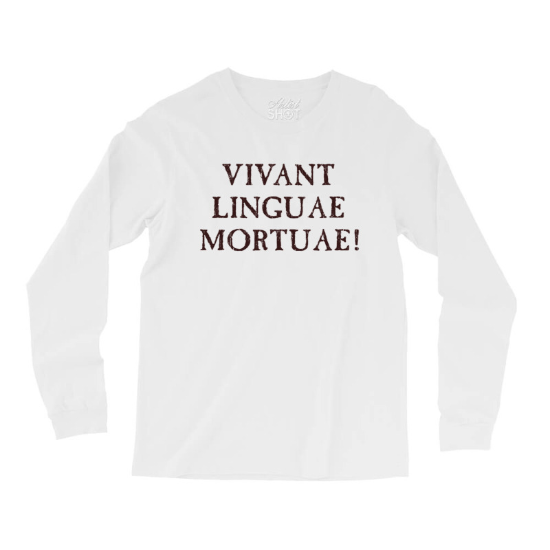 Long Live Dead Languages   Latin Long Sleeve Shirts by cm-arts | Artistshot