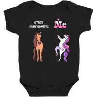 Other Home Owners Me Tee Unicorn Home Owner Funny Gift Idea Home Owner Baby Bodysuit | Artistshot