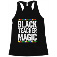 Black Teacher Magic Black Pride Racerback Tank | Artistshot