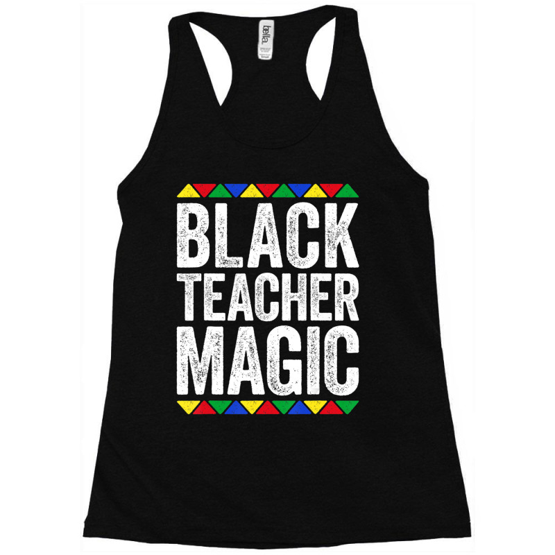 Black Teacher Magic Black Pride Racerback Tank by cm-arts | Artistshot