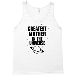 Greatest Mother In The Universe Tank Top | Artistshot