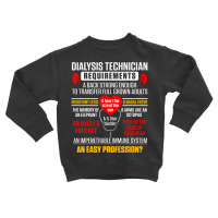 Dialysis Technician Require Nephrology Tech Toddler Sweatshirt | Artistshot