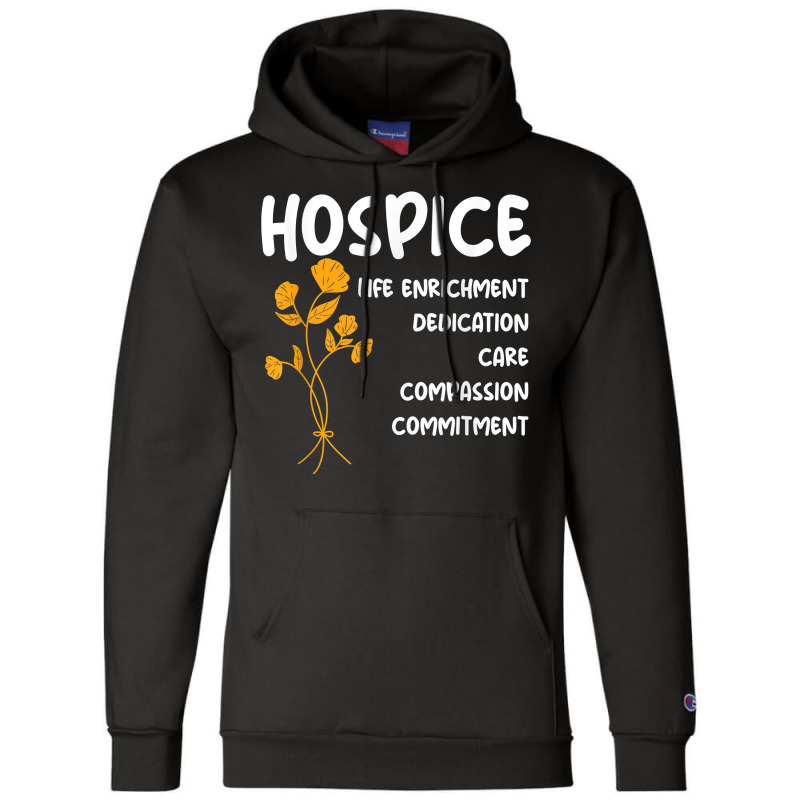 Hospice Nursing Patient Palliative Care   Hospice Nurse T Shirt Champion Hoodie | Artistshot