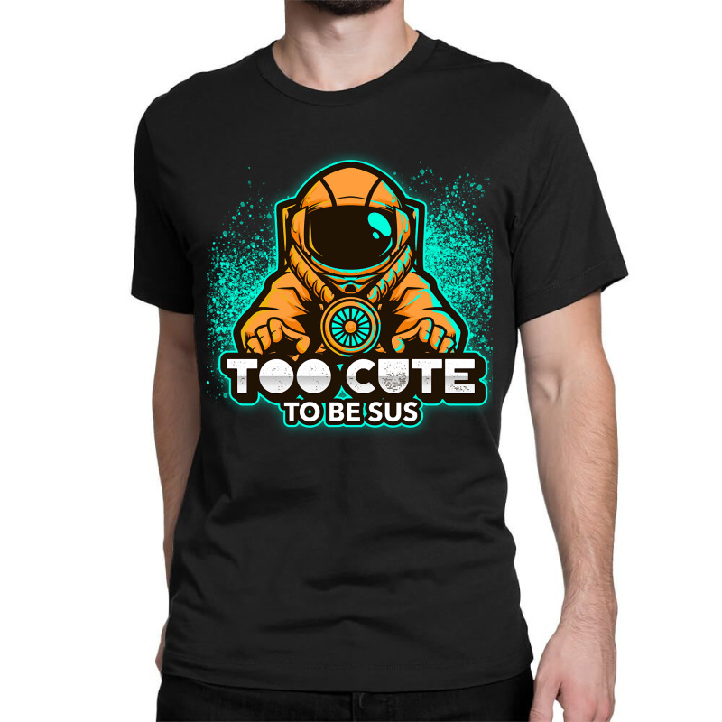 Too Cute To Be Sus Orange Impostor Imposter Crewmate Gaming Gamers Classic T-shirt by degreesgunner | Artistshot