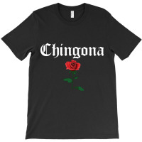 Chingona - Chingona T-shirt | Artistshot