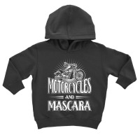 Womens Biker Lifestyle Quotes Motorcycles And Mascara Toddler Hoodie | Artistshot