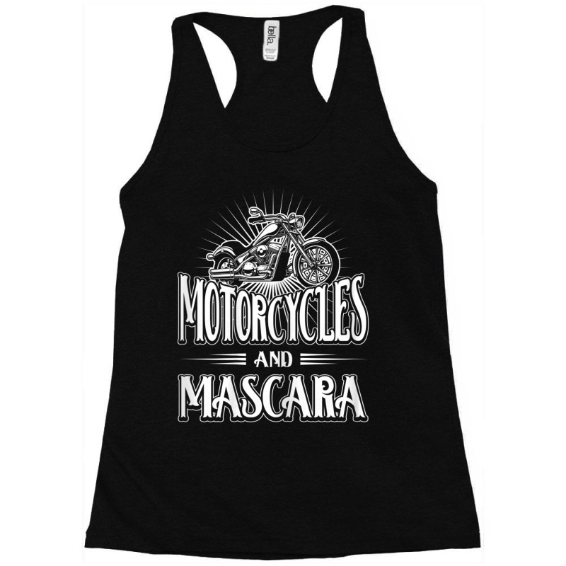 Womens Biker Lifestyle Quotes Motorcycles And Mascara Racerback Tank by cm-arts | Artistshot