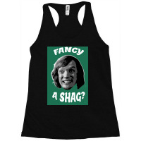 Fancy A Shag Racerback Tank | Artistshot