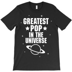Greatest Pop In The Univers T-Shirt | Artistshot