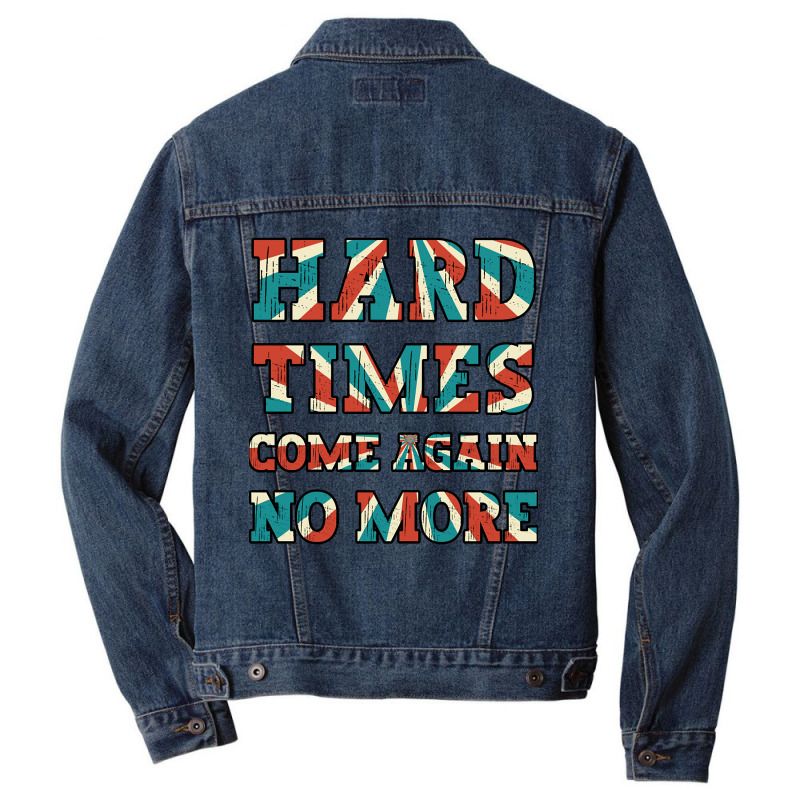 Hard Times Come Again No More Men Denim Jacket | Artistshot