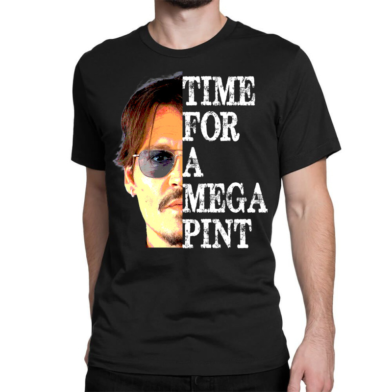 Time For A Mega Pint Classic T-shirt by behindcedar22 | Artistshot