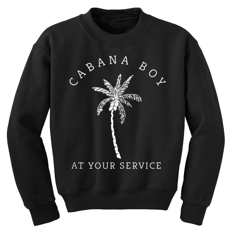 Cabana Boy Humor Youth Sweatshirt by cm-arts | Artistshot