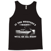 Cool If The Moisture's Right Farmer Farm Men Tank Top | Artistshot