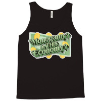 Monogamy In This Economy T Shirt Tank Top | Artistshot