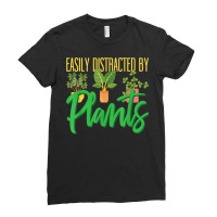 Funny Gardening Botanical Easily Distracted By Plants T Shirt Ladies Fitted T-shirt | Artistshot