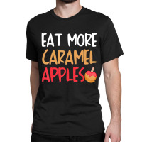 Caramel Apple Best Apples Lover Classic T-shirt | Artistshot