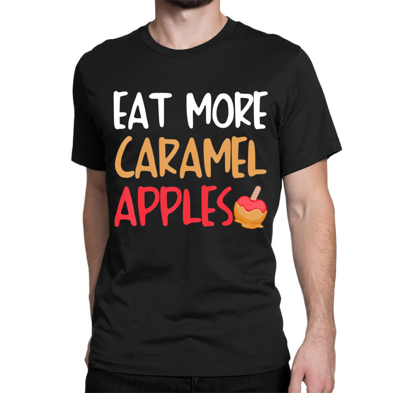 Caramel Apple Best Apples Lover Classic T-shirt by cm-arts | Artistshot