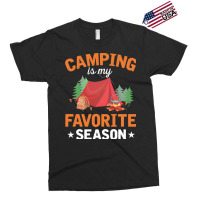 Camping T  Shirt Camping Is My Favorite Season T  Shirt Exclusive T-shirt | Artistshot