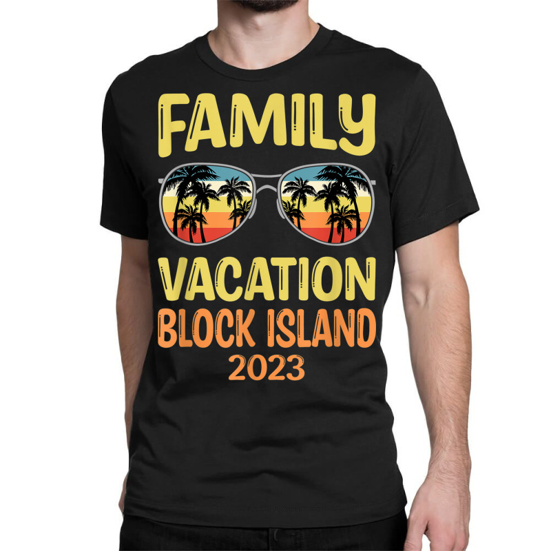 Family Vacation Block Island 2023 Classic T-shirt by Outpost | Artistshot